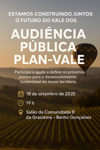 PLAN-VALE consolida um pacto histórico pelo futuro do Vale dos Vinhedos