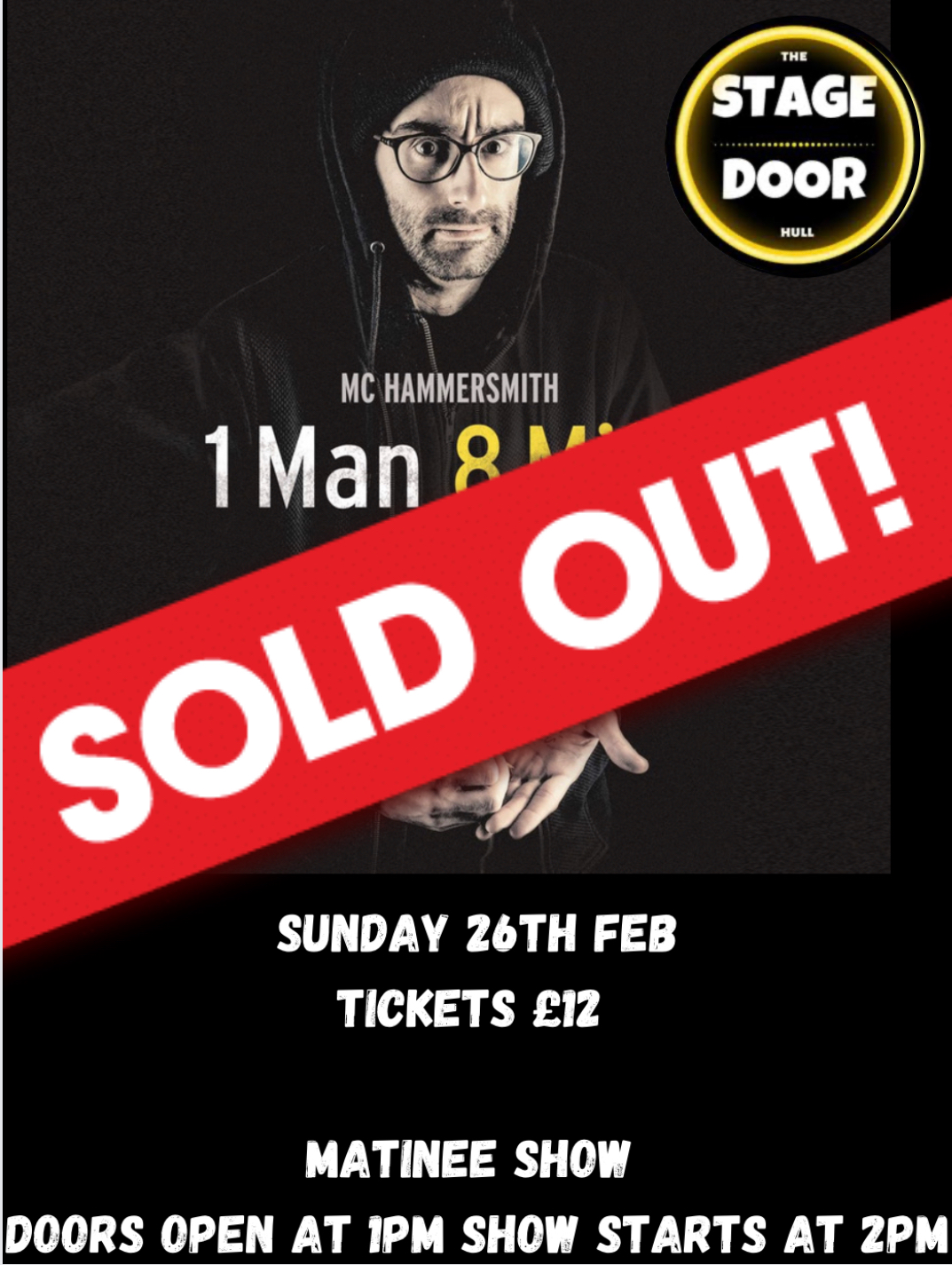 MC Hammersmith 1 Man 8 Mile , Matinee Show Doors open at 1pm show