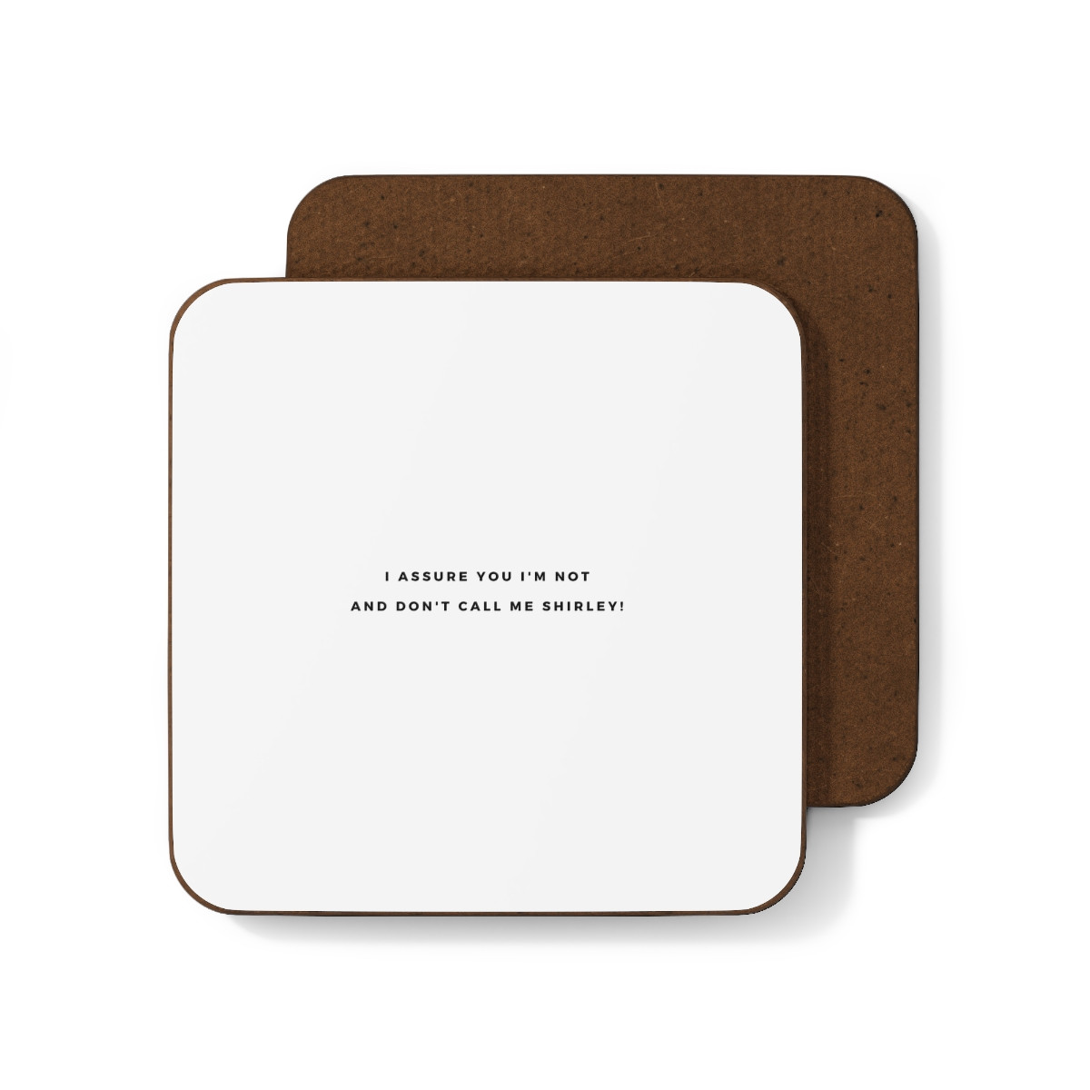 Hardboard Back Coaster - I Assure You I'm Not