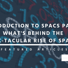 Introduction to SPACs Part 2: What's behind the SPAC-tacular rise of SPACs?