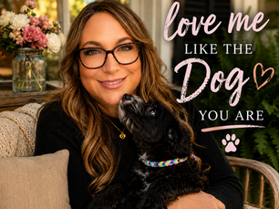 Love me Like the Dog You Are!!