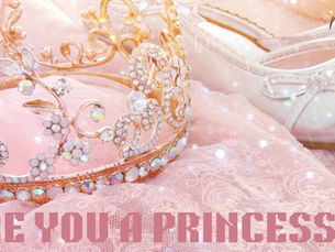 Are You A Princess??