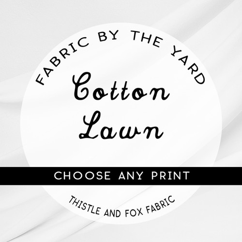 Cotton Lawn Fabric by the Metre or Yard, ANY PRINT Thistle and Fox