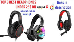 Top 3 Best Headphones under 25$ on Amazon and Daraz
