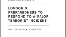 LONDON’S PREPAREDNESS TO RESPOND TO A MAJOR TERRORIST INCIDENT. Lord Harris Review. Oct 2016.
