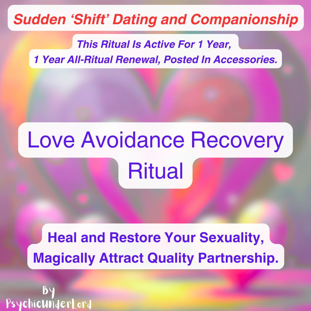 Love Avoidance Recovery, Dating and Companionship Ritual