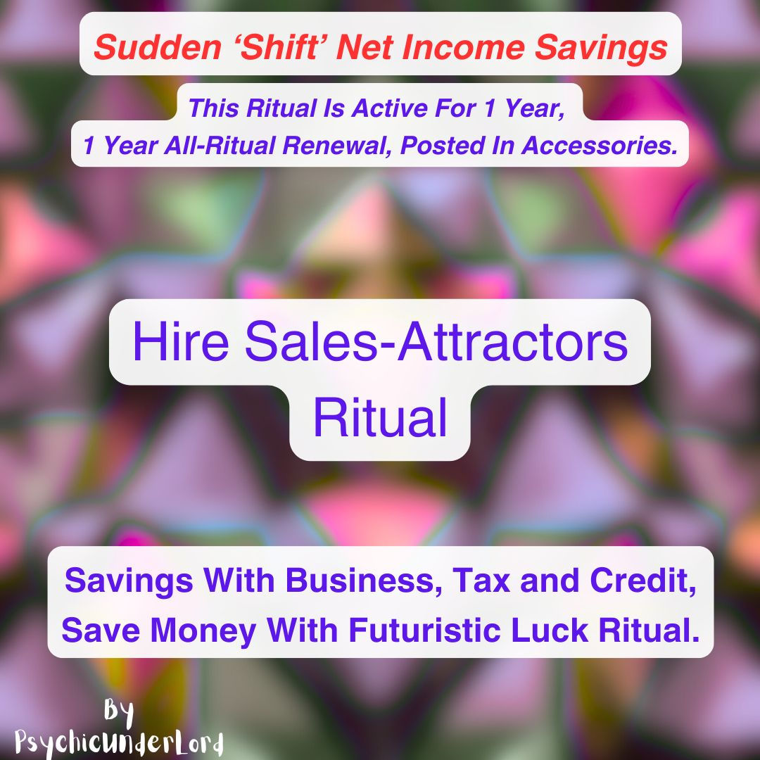 Hire Sales-Attractors, Net Income Money Savings Ritual