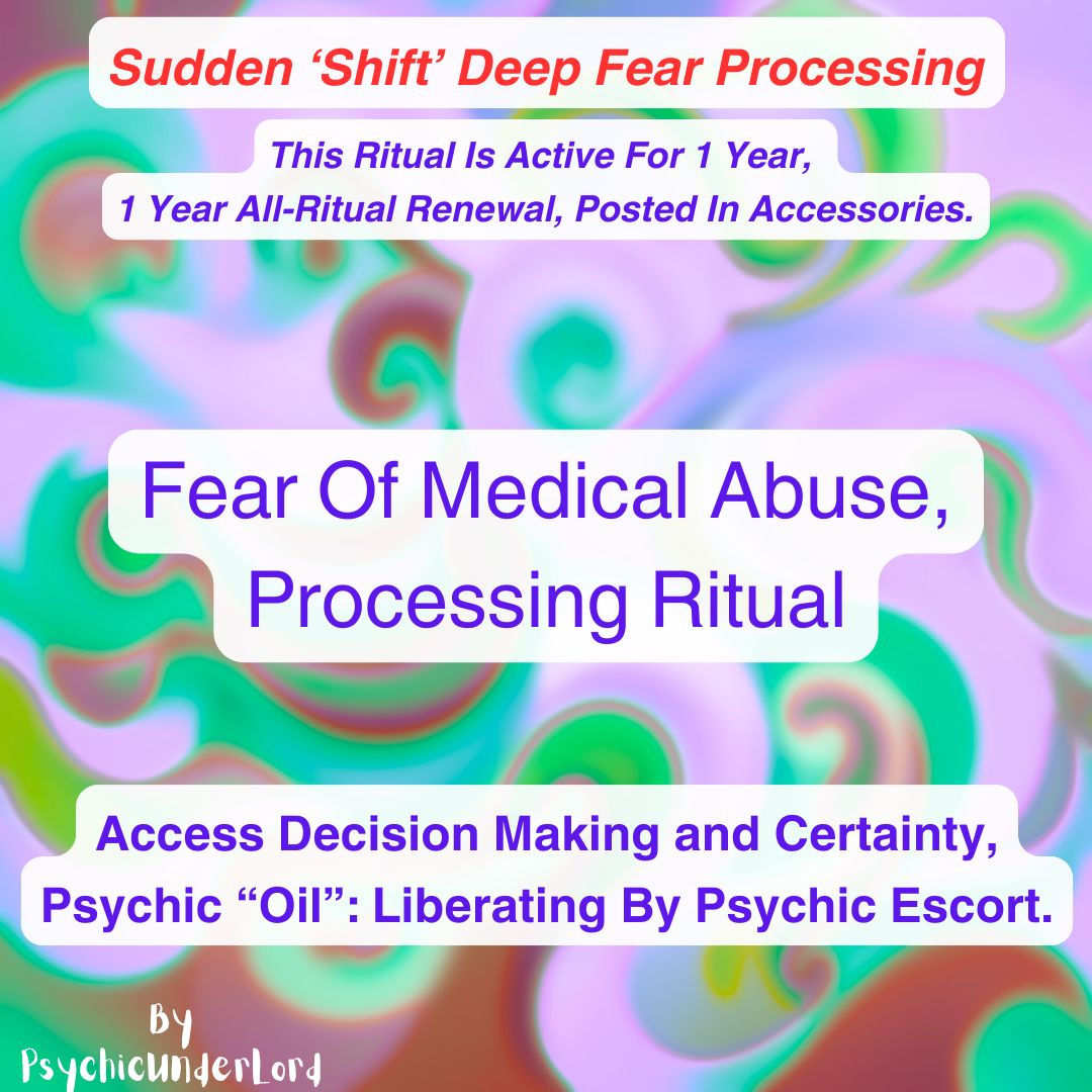 Fear Of Medical Abuse (hospital and doctor fears), Processing Ritual