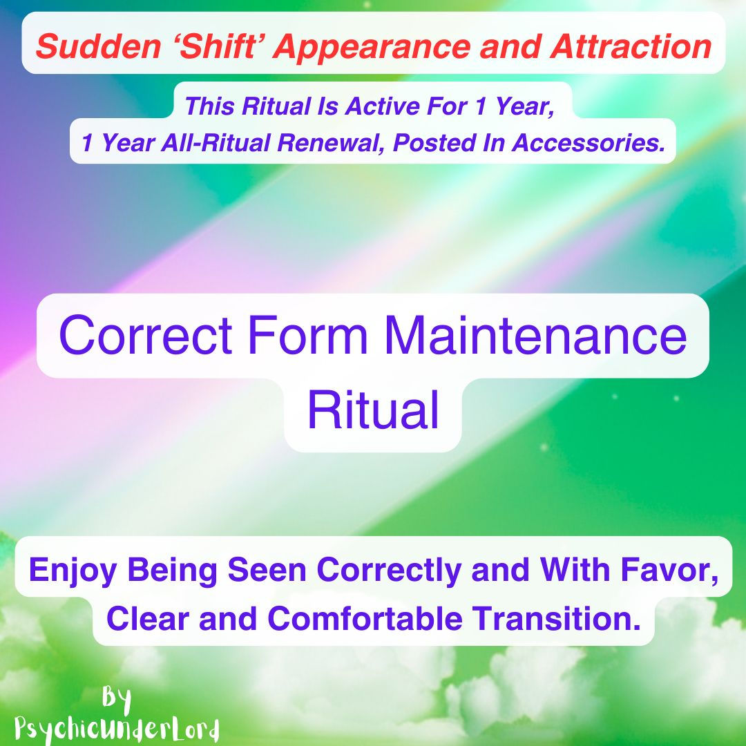Correct Form Maintenance Ritual