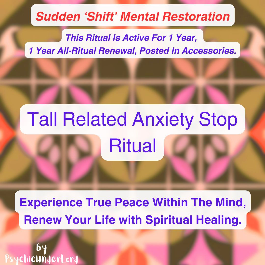 Tallness Anxiety Elimination, Hijacking Antidote Ritual