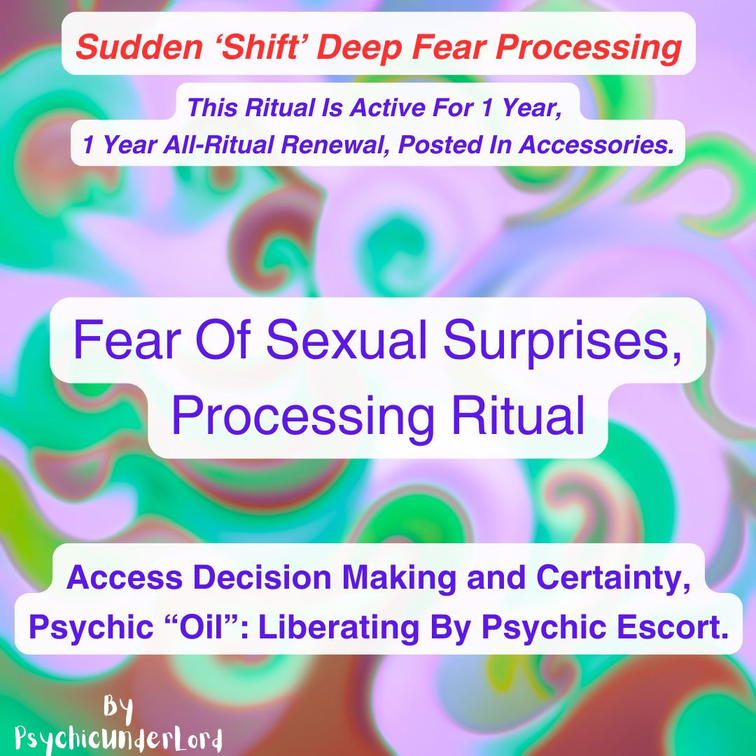 Fear Of Sexual Surprises (diseases and dangers), Processing Ritual