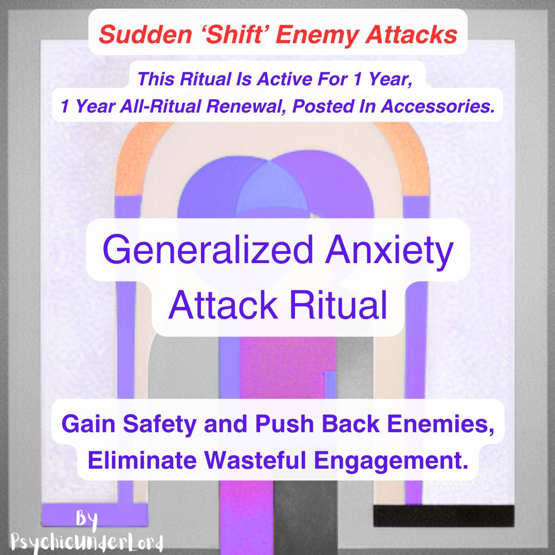 Generalized Anxiety Enemy Attack Ritual