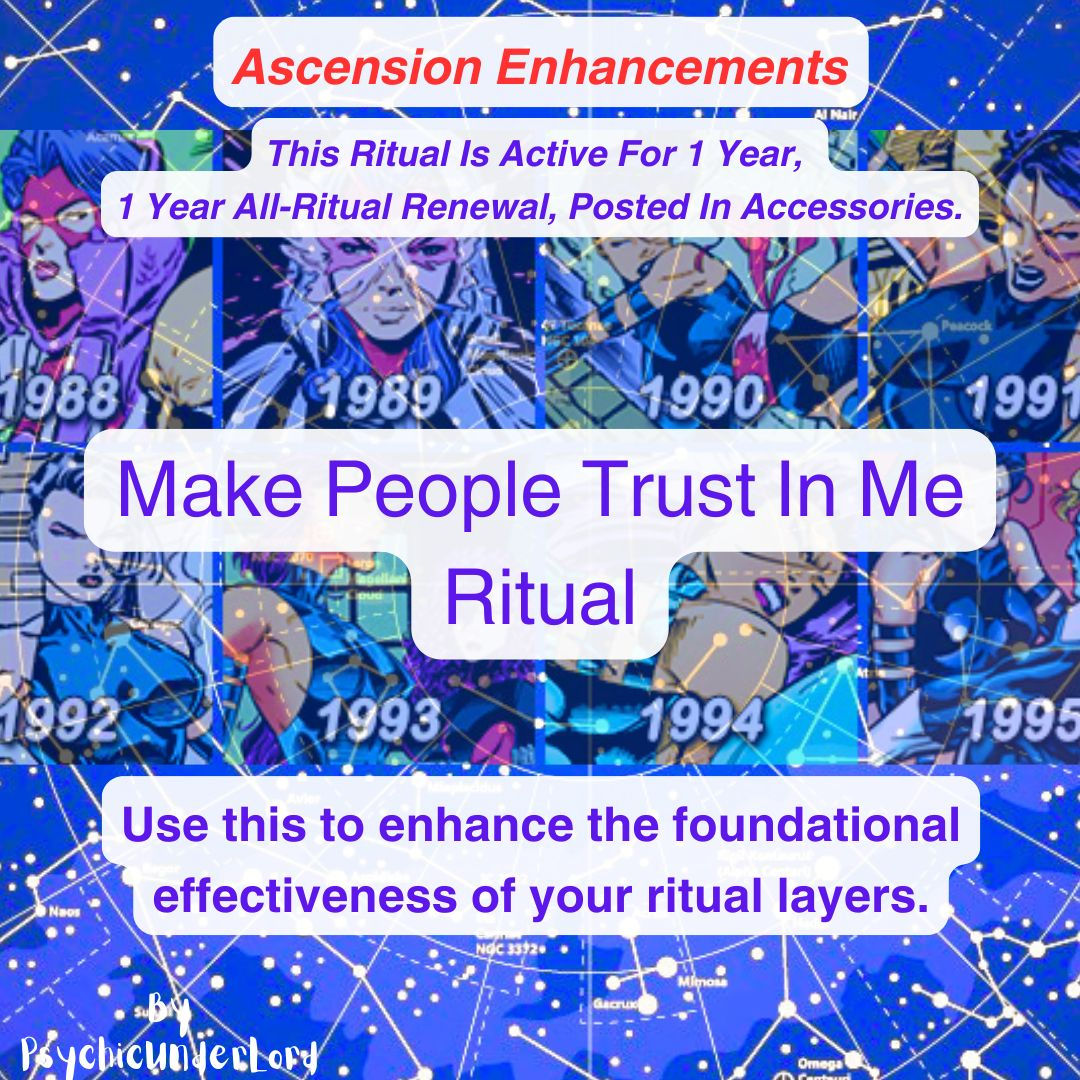Make People Trust In Me, Ascension Enhancement Ritual