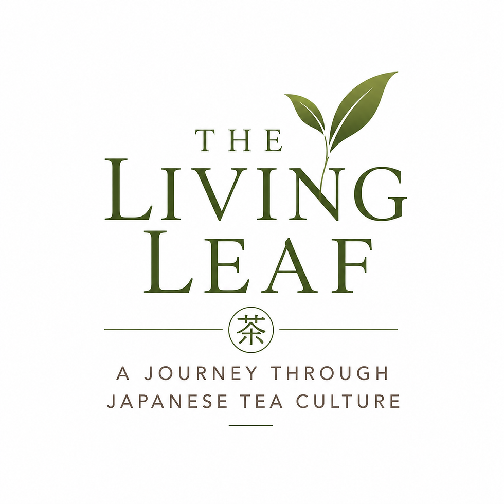 THE LIVING LEAF: A JOURNEY THROUGH JAPANESE TEA CULTURE