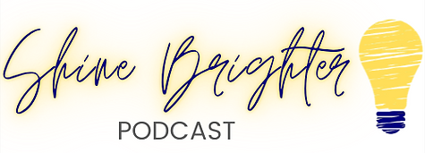 Shine Brighter Podcast Banner Logo