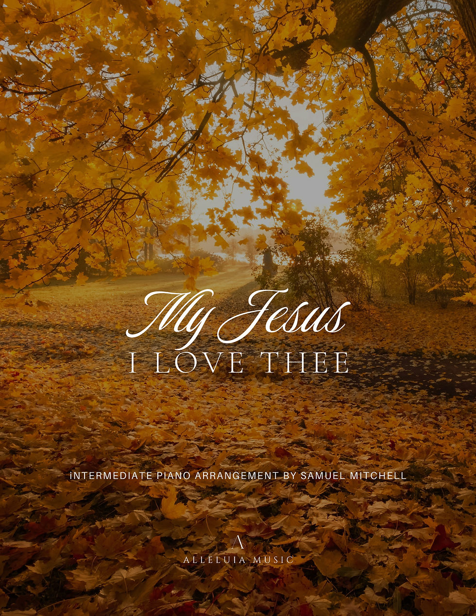 My Jesus I Love Thee