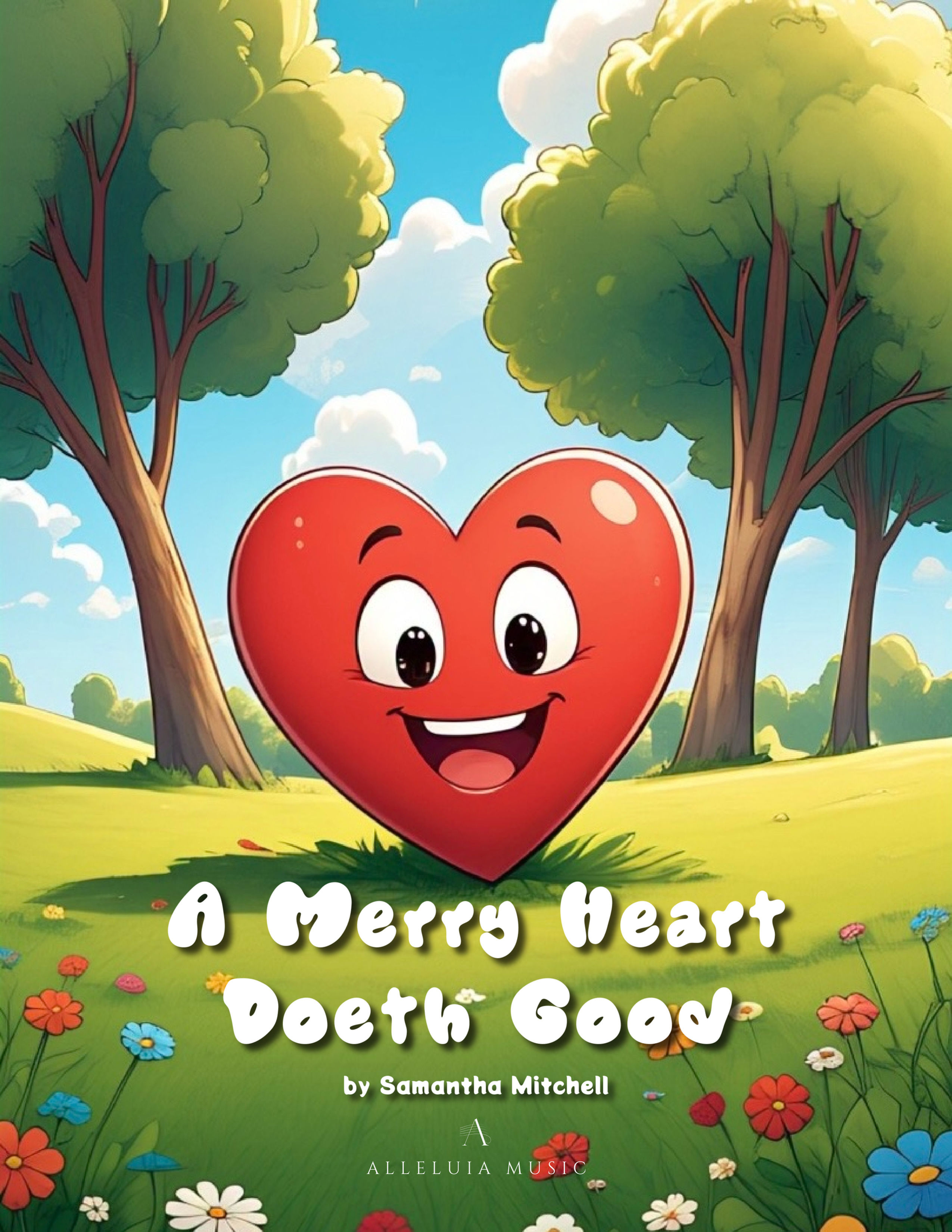 A Merry Heart Doeth Good