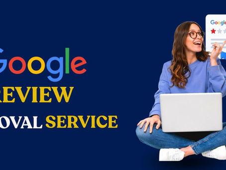 Google Review Removal Service for Protecting Your Online Reputation