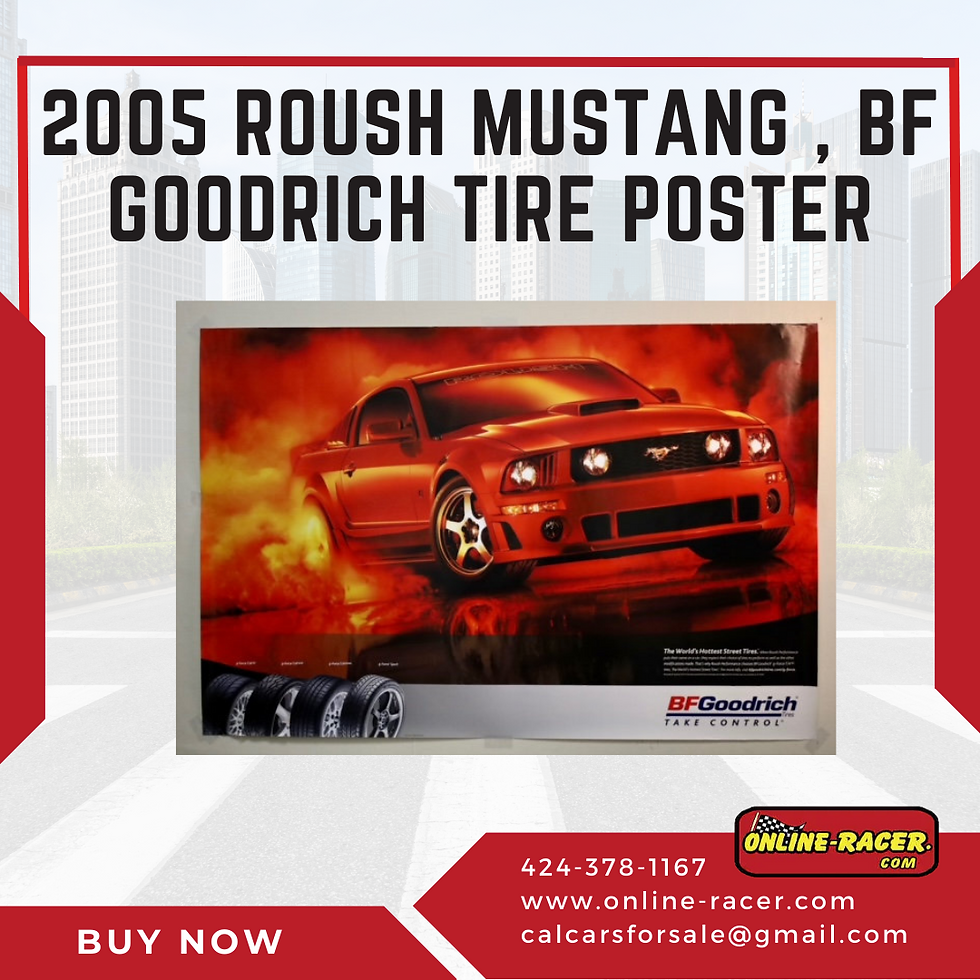 2005 Roush Mustang , BF Goodrich Tire Poster