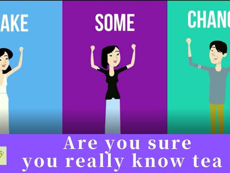 Are you sure you really know tea ?  