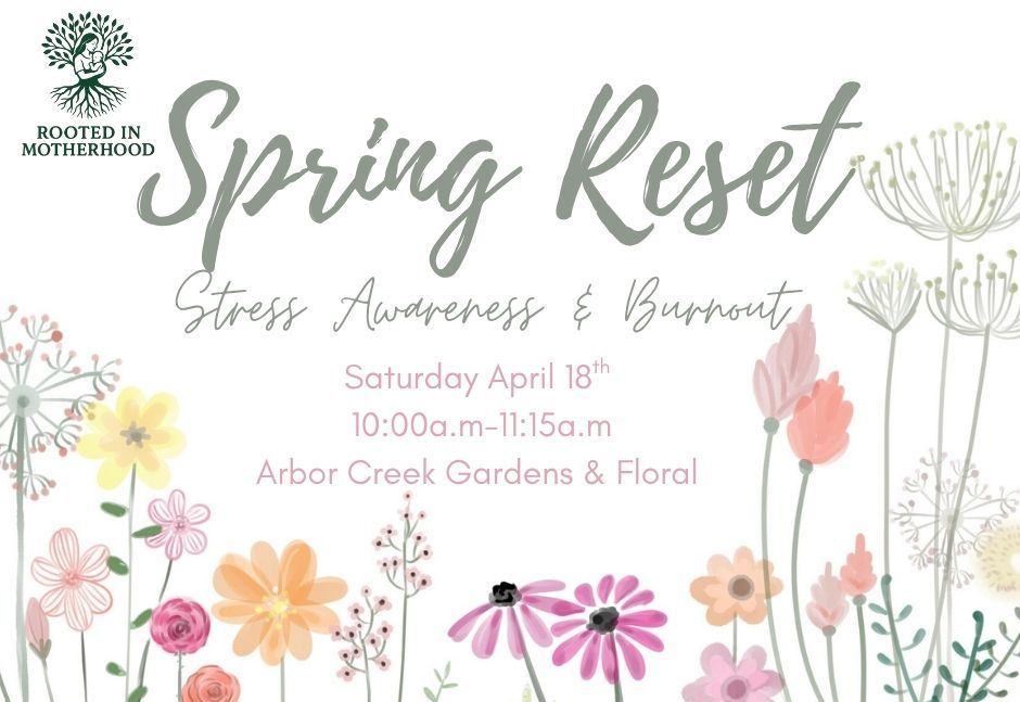 Rooted in Motherhood: Spring Reset