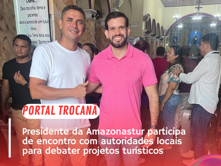 Parcerias e Planejamento: Borba Avança Na Valorização do Turismo.