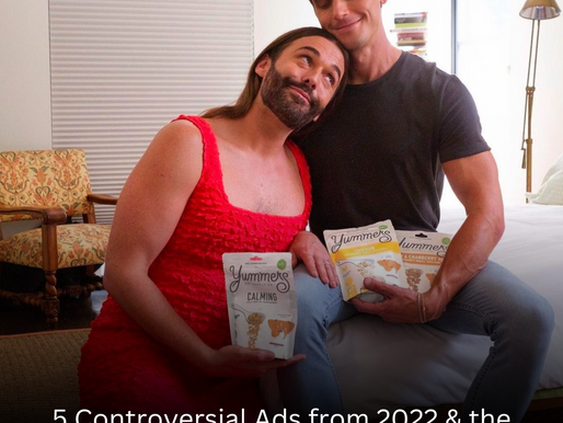 5 Controversial Ads from 2022 & the Lessons We Learnt