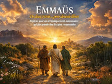 Chemin d’Emmaüs : le Christ marche avec deux disciples, les éclaire puis s’efface, pour qu’ils deviennent libres, responsables et missionnaires.