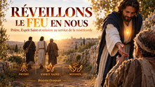 Bannière horizontale « Réveillons le feu en nous » : des personnages aux couleurs vives, baignés d’une lumière flamboyante, illustrent l’amour de Dieu, la prière et la mission.