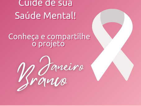 Saúde Mental: Janeiro Branco