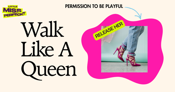 Walk Like A Queen