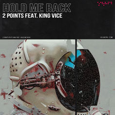 2 Points - Hold Me Back (Feat. King Vice) [Vex Release] out now!