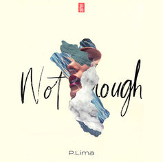 P.LIMA - "Not Enough" [Vex Release] out now!