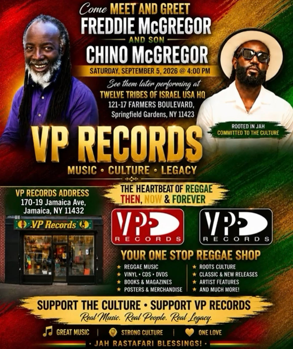 Saturday September 5th 2026 reggae legend Freddie mcgregor and son chino meet and greet vp records queens New York 4 pm to 6 pm