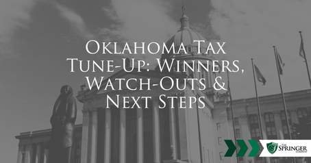 Oklahoma Tax Tune-Up: Winners, Watch-Outs & Next Steps