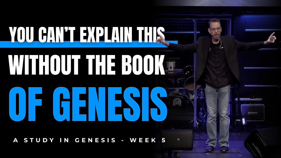 STUDY IN GENESIS: PART 5