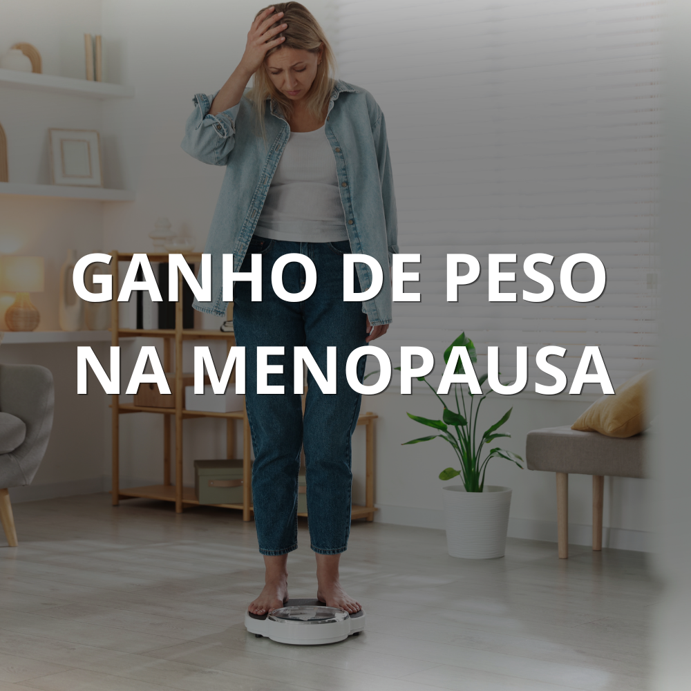 Ganho de peso na menopausa: causas e o que fazer