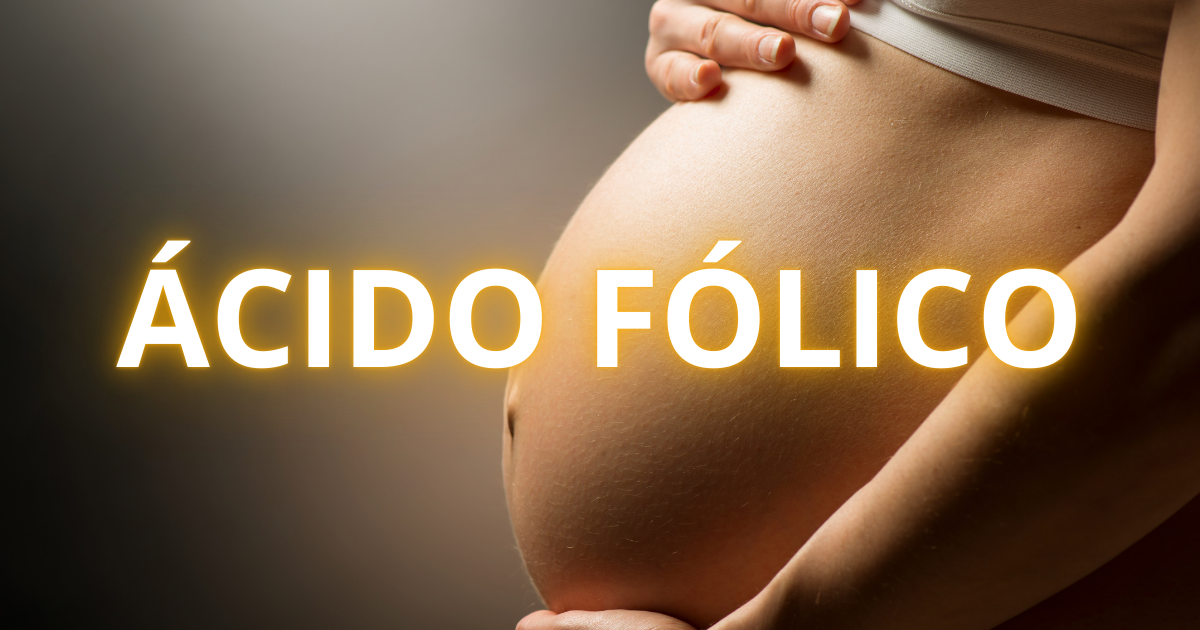 Suplementação de ácido fólico na gestação