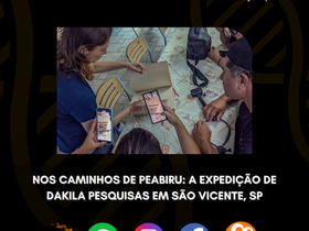 On the Paths of Peabiru: The Dakila Expedition Research in São Vicente, SP