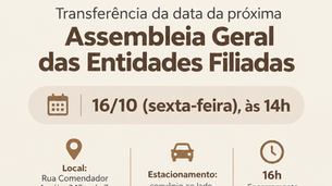 Transferência da data da próxima Assembleia Geral das Entidades Filiadas