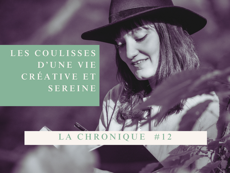 LES COULISSES D'UNE VIE CRÉATIVE ET SEREINE