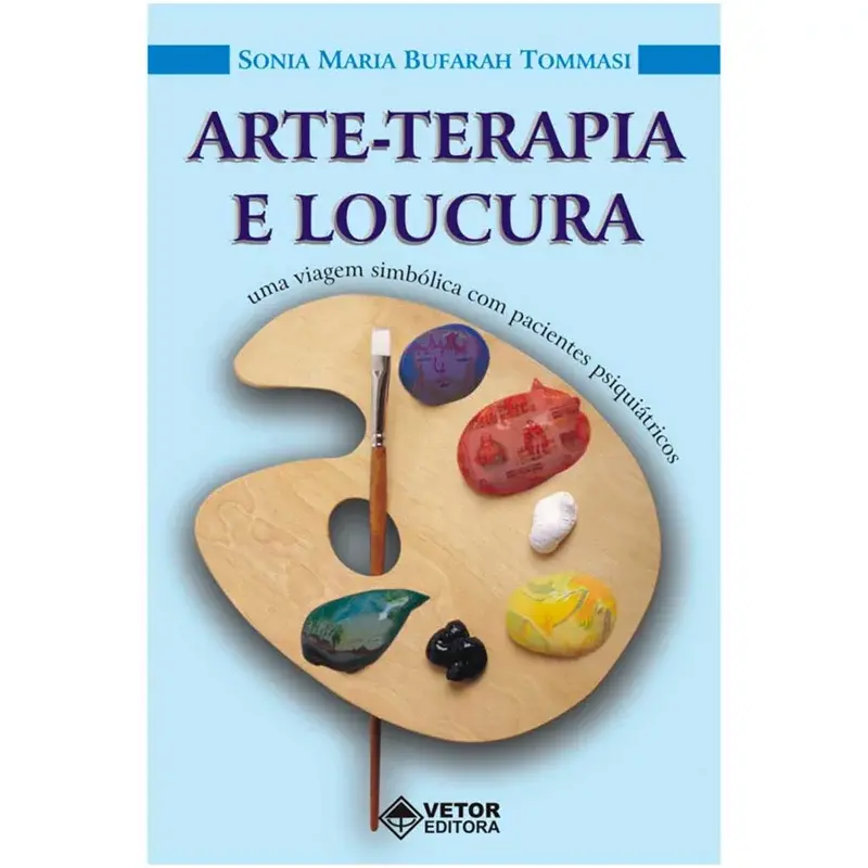 ARTE-TERAPIA E A LOUCURA
