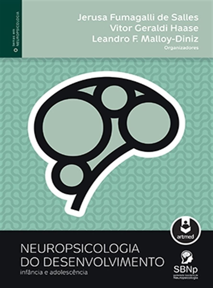 Neuropsicologia do Desenvolvimento: Infância e Adolescência