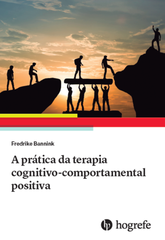 A prática da terapia cognitivo comportamental positiva