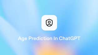 ChatGPT Rolls Out Global Age Prediction