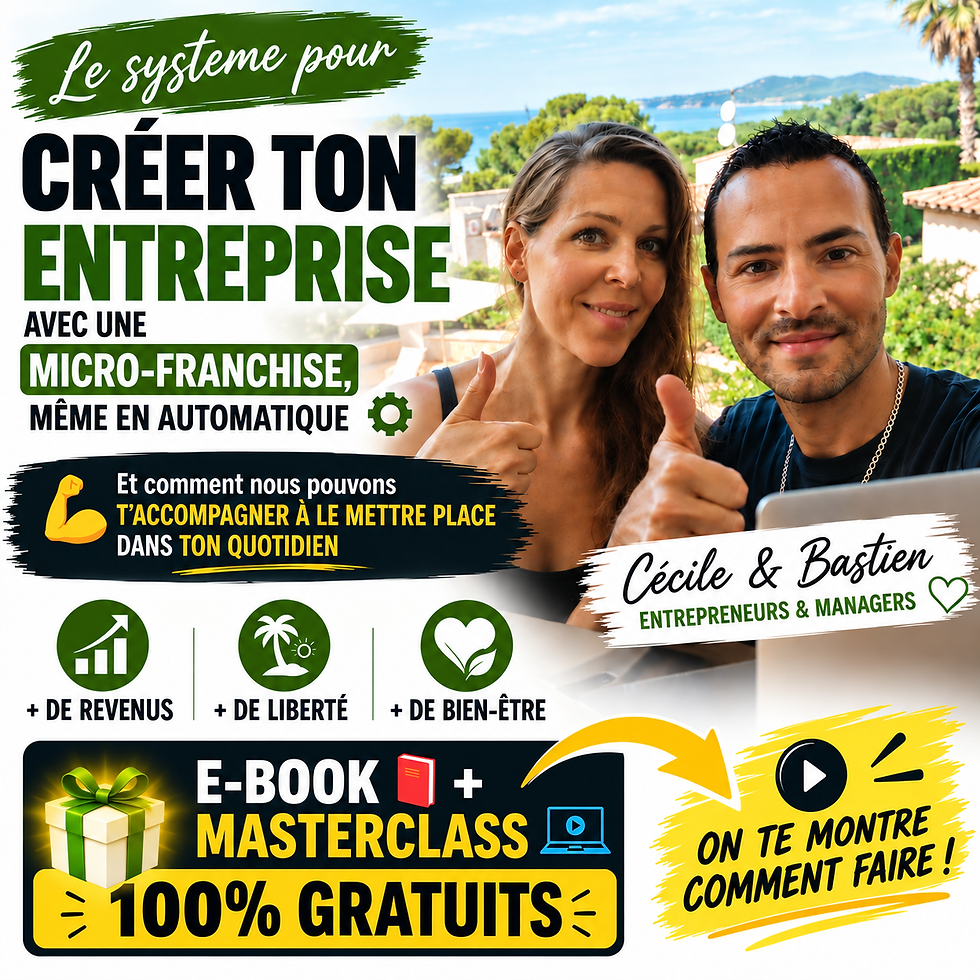 Cécile et Bastien Entrepreneurs : Créer ton entreprise avec une micro-franchise bien-être en automatique, e-book et masterclass 100% gratuits.