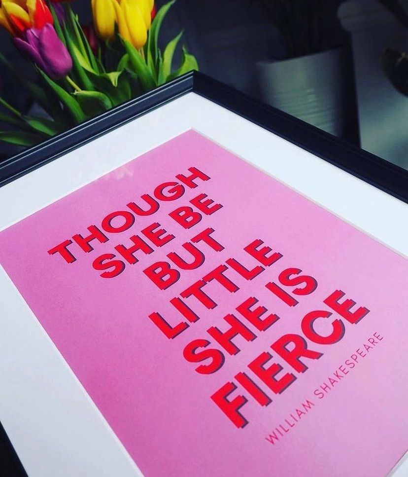 Though She Be But Little A4 Print