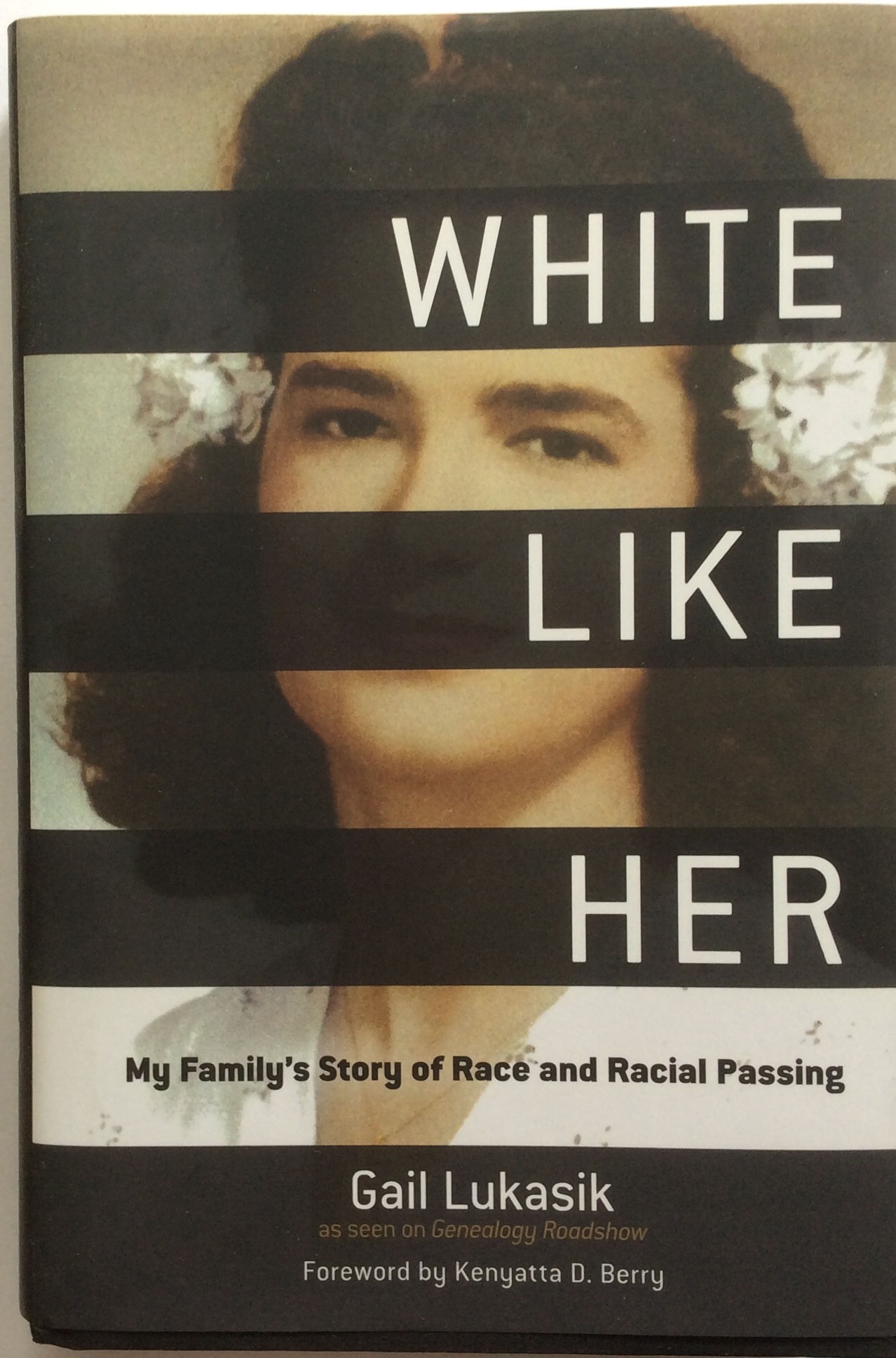 White Like Her; My Family's Story of Race and Racial Passing