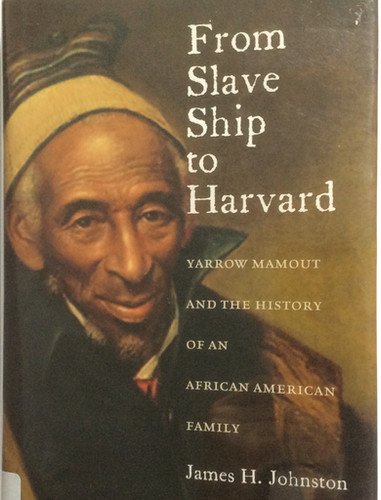 From Slave Ship to Harvard by James H. Johnston | BooksB2plz