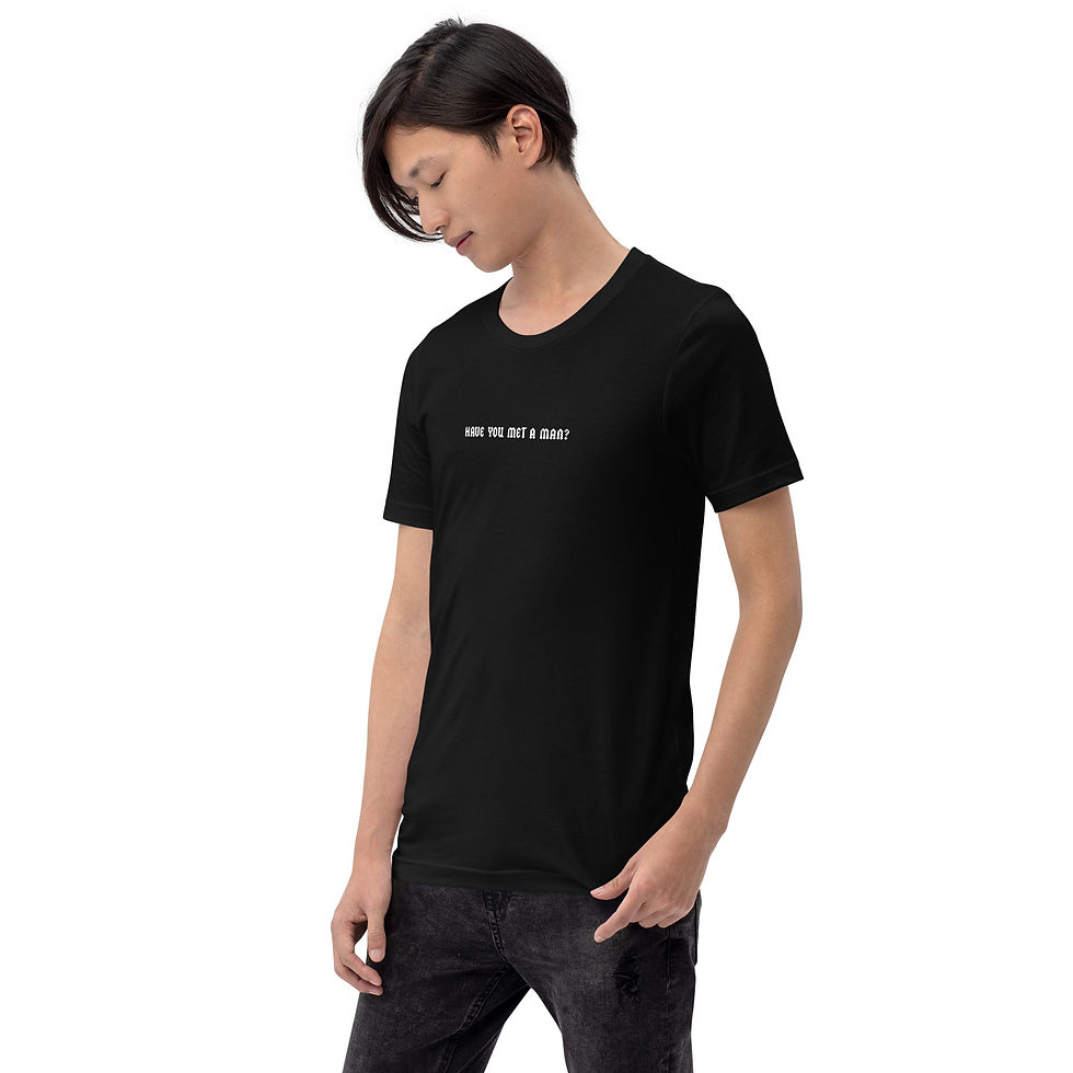 Thumbnail: have you met a man? on a T-shirt??